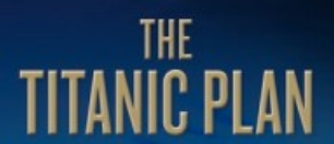 The Titanic Plan