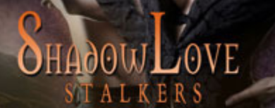 Shadow Love Stalkers