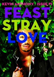 Feast, Stray, Love