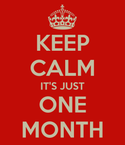 keep-calm-its-just-one-month-1