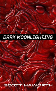 Dark Moonlighting