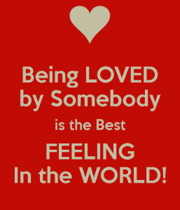 being-loved-by-somebody-is-the-best-feeling-in-the-world