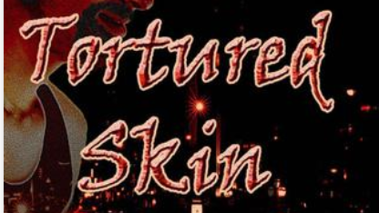 Tortured Skin