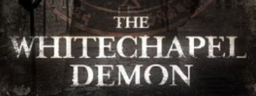 The Whitechapel Demon