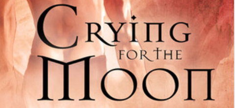 Crying For The Moon