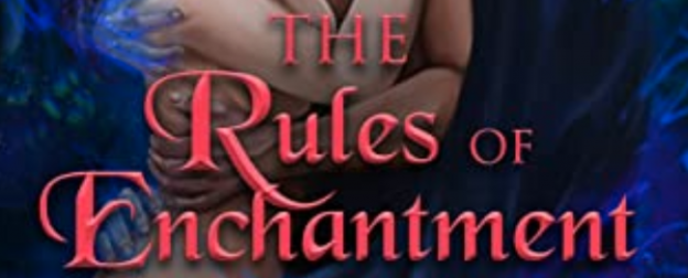 The Rules of Enchantment