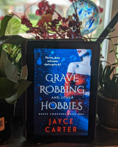 grave robbing and other hobbies