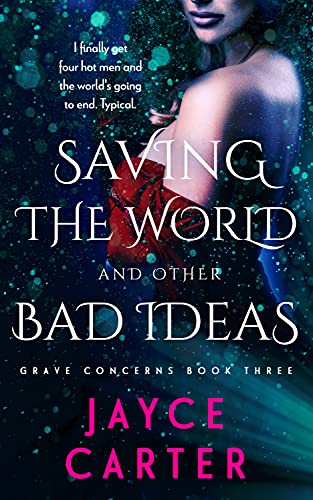 saving the world and other bad ideas