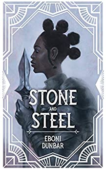 stone and steel eboni dunbar