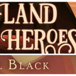 Book Review: No Land For Heroes, by Cal Black