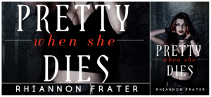 pretty when she dies banner