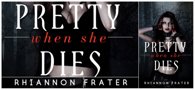 pretty when she dies banner